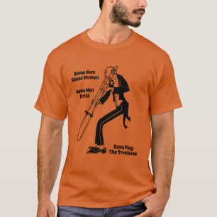 Camiseta Alguns Homens Jogam Trombone