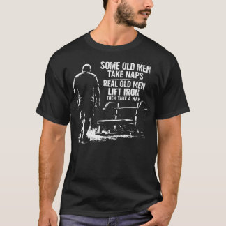 Camiseta Alguns Homens Velhos Fazem Sonecas Homens Velhos d