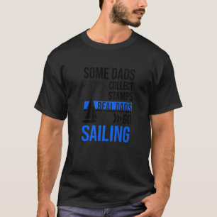 Camiseta Alguns Pais Coletam Carimbos Reais Pais Vêm Veleja