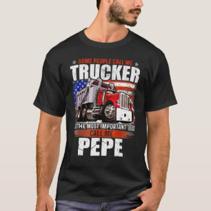 Camiseta Alguns Pessoas Chamam O Caminhoneiro Mais Importan