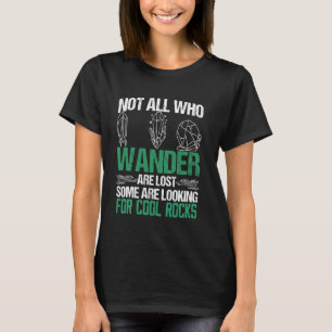Camiseta Alguns Procuram Rochas Legal Geólogas Hu