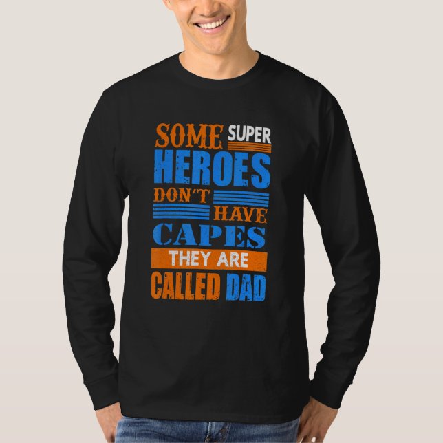 Camiseta Alguns Super Heróis Não Têm Capas Chamadas (Frente)