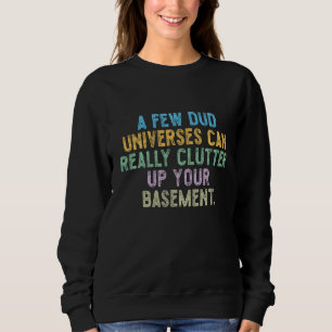 Camiseta Alguns universos ruins podem realmente desorganiza