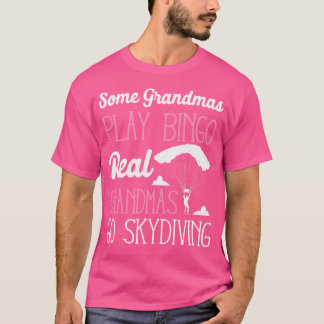 Camiseta Alguns vovós tocam Bingo Verdadeiro Avós vão Skydi