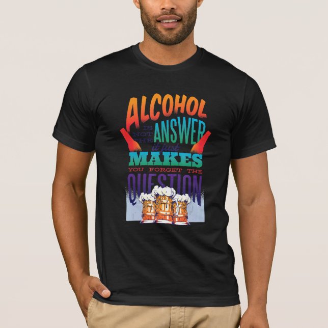 Camiseta Alhocol Não É A Resposta (Frente)