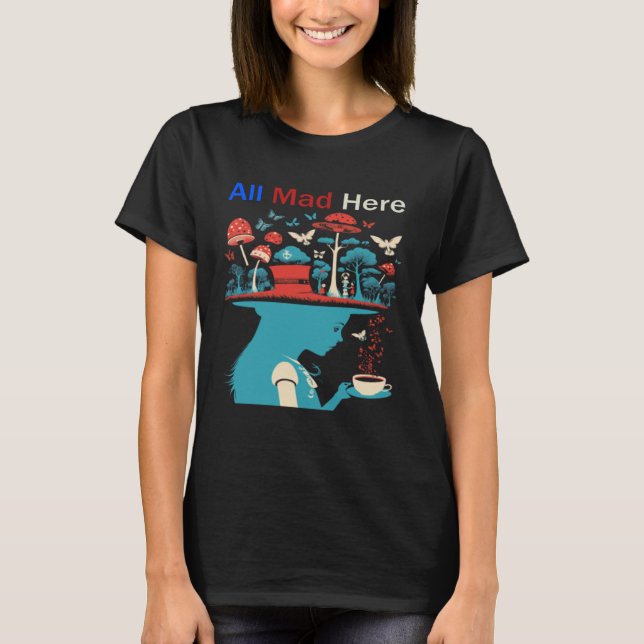 Camiseta Alice in Wonderland All Mad Here Men Women Boys Gi (Frente)