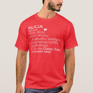 Camiseta Alicia Alicia Definição Alicia Nome feminino A
