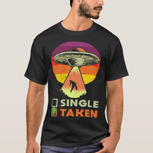 Camiseta Alien Single Or Taken Love for Valentine's Day (Frente)