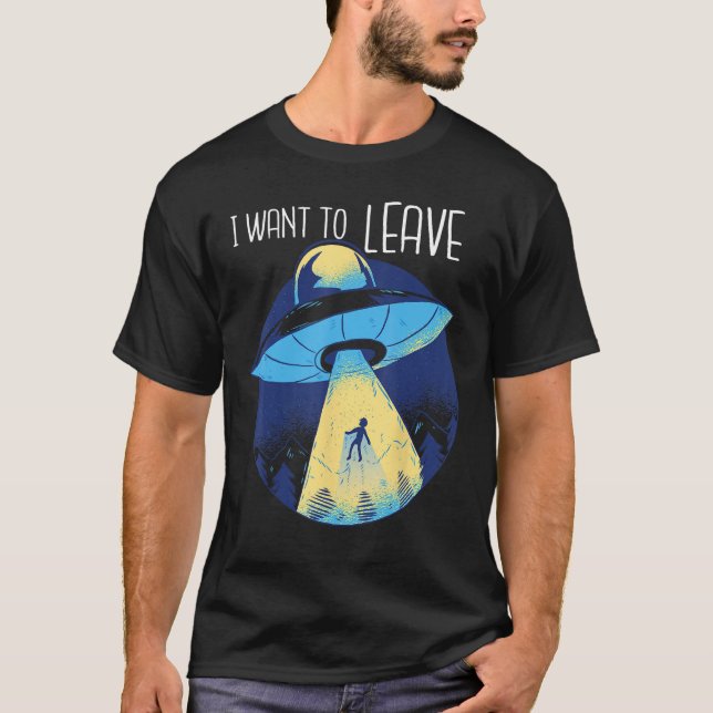 Camiseta Alienígena De Rapto De OVNI Quer Deixar O Planeta  (Frente)