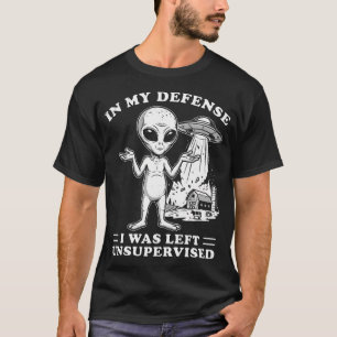 Camiseta Alienígena Em Minha Defesa Eu Fui Deixado Sem Supe