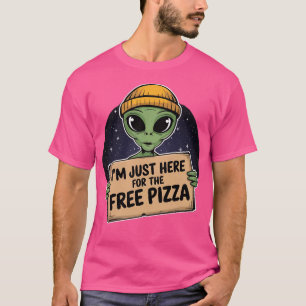Camiseta Alienígena Engraçada Estou Aqui Para A Pizza Livre