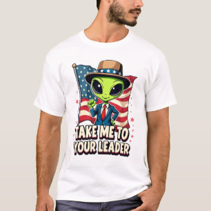 Camiseta Alienígena Engraçado Leve-me ao Seu Líder EUA Patr