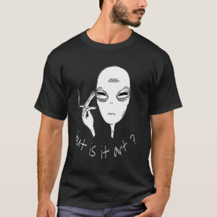 Camiseta Alienígena Mas É Alienígena De Fumar?