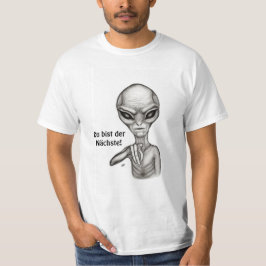 Camiseta Alienígena ruim, Du bist der Nächste!
