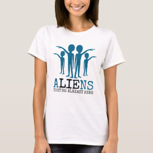 Camiseta Aliens, eles já estão aqui