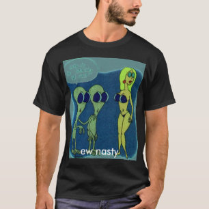 Camiseta aliens, ew desagradável