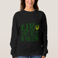 Aliens também não acreditam em vocês.