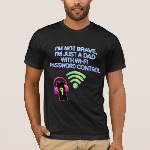 Camiseta Alimentação WiFi do pai - Não sou corajoso apenas 