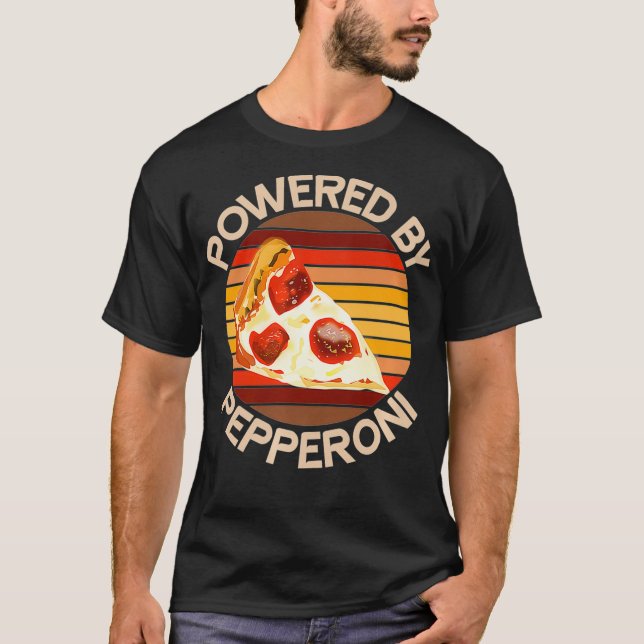 Camiseta ALIMENTADA POR PEPPERONI Pizza Lover Funny Motivat (Frente)