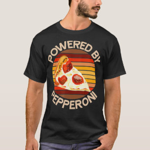 Camiseta ALIMENTADA POR PEPPERONI Pizza Lover Funny Motivat