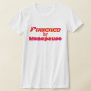 Camiseta Alimentado pela Menopausa 1