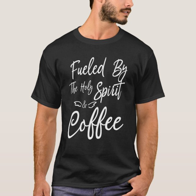 Camiseta Alimentado Pelo Espírito Santo E Roupa De Café (Frente)