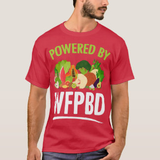 Camiseta Alimentado Pelo WFPBD Life Vegan Vegetarian WFPBD