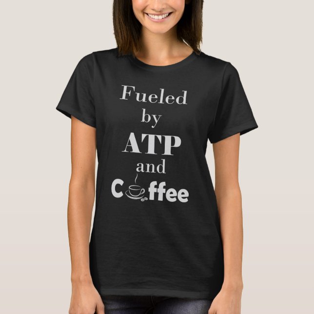Camiseta Alimentado por ATP e Café (Frente)