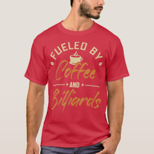 Camiseta Alimentado por Bolas de Café e Piscina Billiards