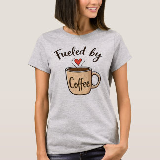 Camiseta Alimentado por café