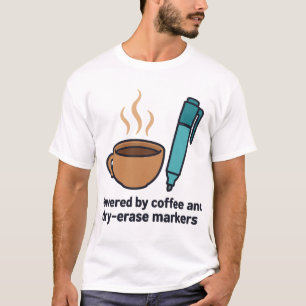Camiseta Alimentado por Café e Marcadores para Quadro Branc