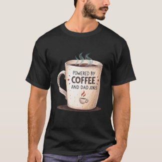 Camiseta Alimentado Por Café E Piadas De Pai