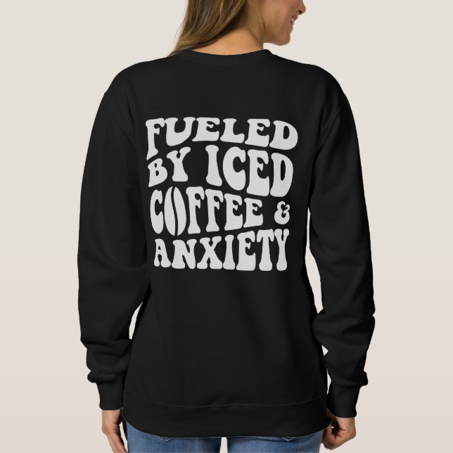 Camiseta Alimentado Por Café Forçado E Ansiedade (Verso)