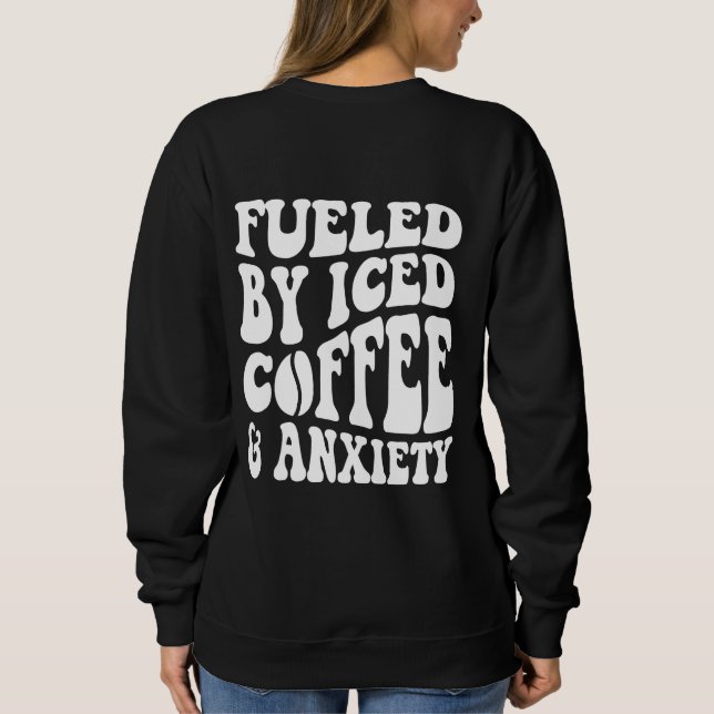 Camiseta Alimentado Por Café Forçado E Ansiedade (Verso)