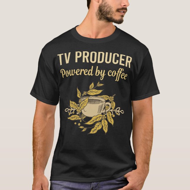 Camiseta Alimentado Por Café - Produtor De Tv (Frente)