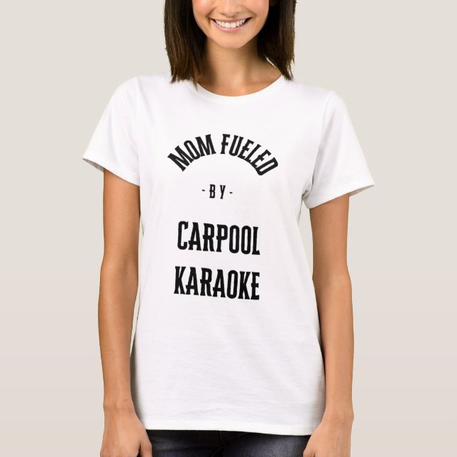 Camiseta Alimentado por Carpool Karaoke (Frente)