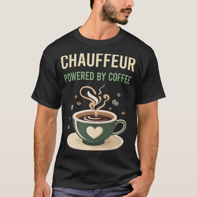 Camiseta Alimentado Por Chauffeur De Café (Frente)