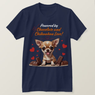 Camiseta Alimentado por Chocolate e Amor de Chihuahua