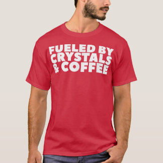 Camiseta Alimentado por Cristais e Café 80