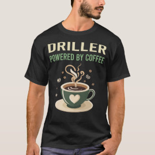 Camiseta Alimentado Por Driller De Café