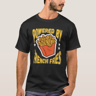 Camiseta Alimentado Por Fritas Francesas Para Lover De Comi