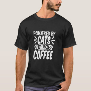 Camiseta Alimentado Por Gatos E Café