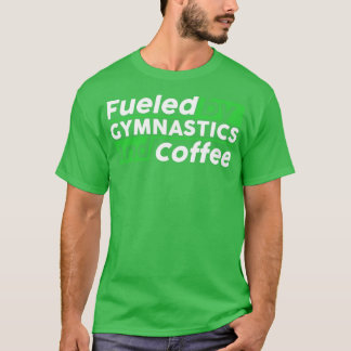 Camiseta Alimentado por ginástica e café