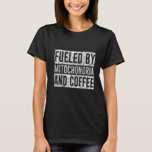 Camiseta Alimentado Por Mitocôndria E Café