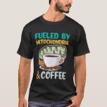 Camiseta Alimentado por Mitocôndria e Café Funny Science Lo<br><div class="desc">Alimentado por Mitocôndria e Café Funny Science Lover</div>