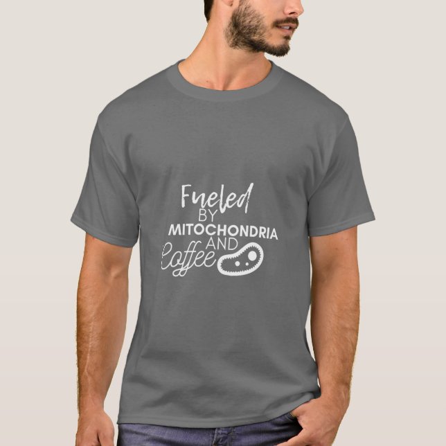Camiseta Alimentado Por Mitocôndria E Café T- (Frente)