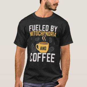 Camiseta Alimentado Por Mitocôndria E Ciência Da Cafeína No