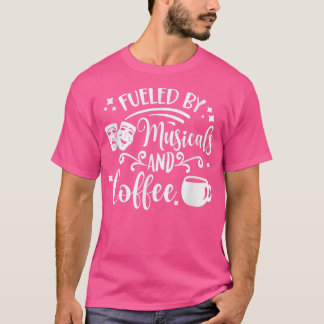 Camiseta Alimentado por musicais e café design para teatro