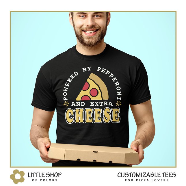 Camiseta Alimentado por Pepperoni e Queijo Pizza Lover (Criador carregado)
