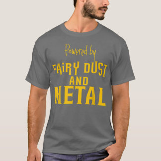 Camiseta Alimentado Por Pó De Fada E Metais.